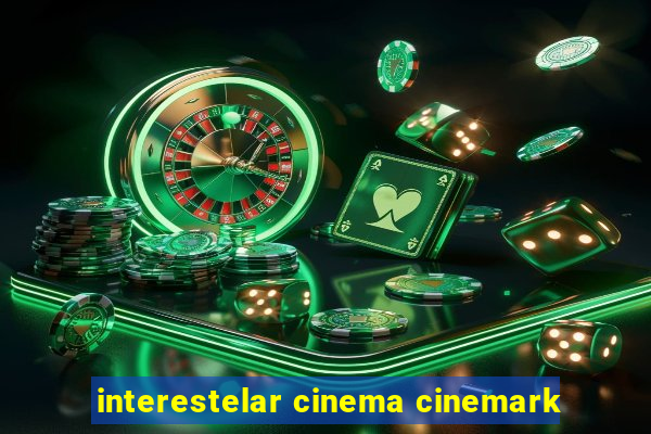 interestelar cinema cinemark